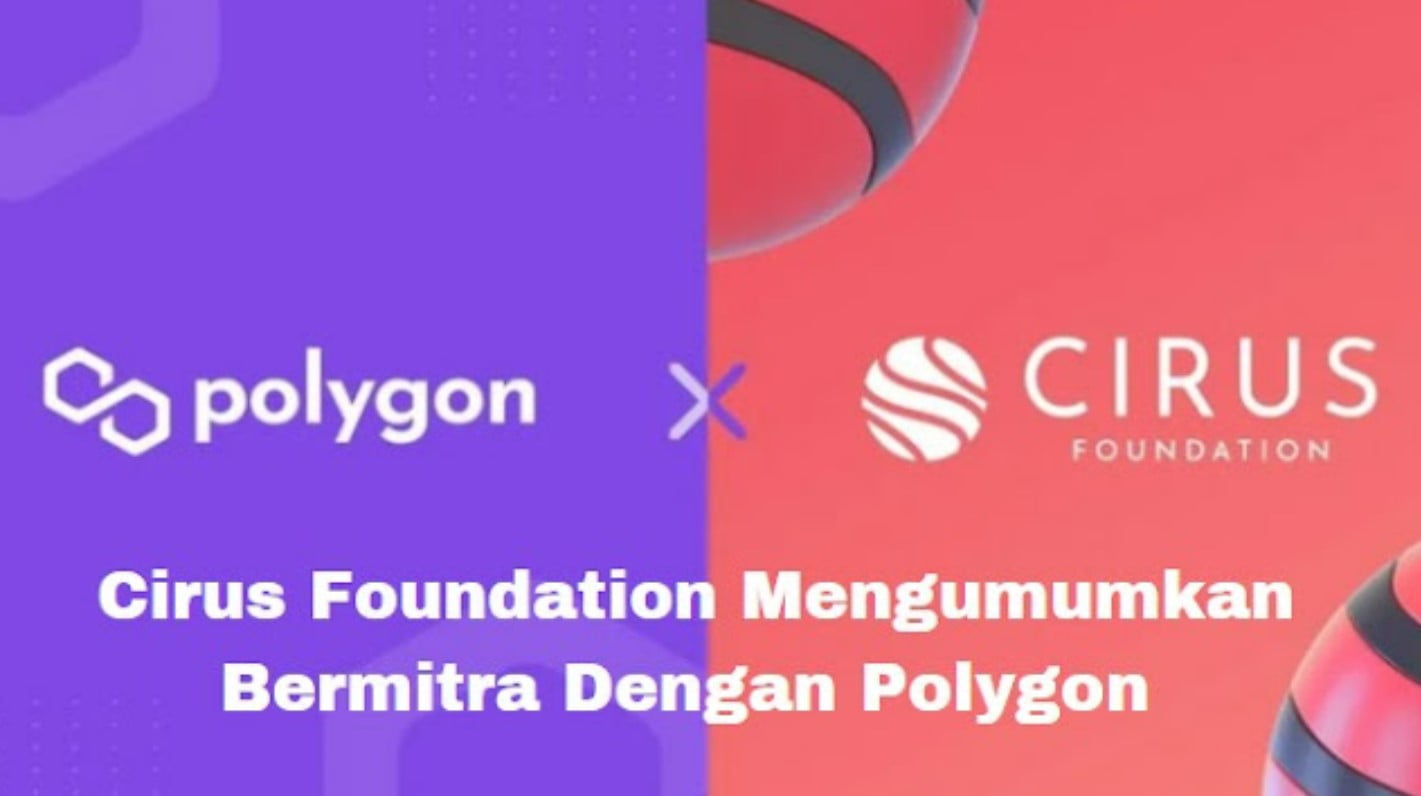 Cirus Foundation Mengumumkan Bermitra Dengan Polygon